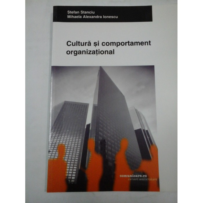 Cultura si comportament organizational - Stefan Stanciu, M. A. Ionescu Cultura si comportament organizational - Stefan Stanciu, M. A. Ionescu